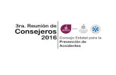 3ra. Reunión de Consejeros - Jalisco · 2018. 1. 15. · 3ra. Reunión de 2016 Consejo Estatal para la Prevención de Accidentes. Nombre del Municipio Cuenta con Acción Estratégica