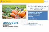 New Los estudios prospectivos como estrategia en AECOSAN · 2017. 6. 23. · La fijación de niveles máximos en alimentos basándonos en datos de monitoreo –como los obtenidos