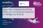 Seguridad e Inteligencia Artificial. Retos para la ... · Inteligencia Artificial. 16 Ciclo de desarrollo de la IA: - Investigación en amenazas a la IA - Diseño de Sistemas de IA