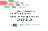 Informes de Progreso 2012 · Progreso 2012, por su compromiso con la RSE y la transparencia y por el gran esfuerzo que llevan a cabo en la implantación de los Diez Principios. 5