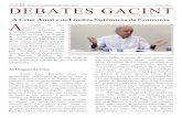 O informativo digital sobre os debates no âmbito do Gacint ...143.107.26.205/documentos/DebatesGacint06.pdf · As Origens da Crise André Lara Resende abriu sua apresentação enfatizando