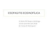 ESOFAGITIS EOSINOFÍLICA - gestorweb.camfic.catgestorweb.camfic.cat/uploads/ITEM_10409_FORM_7476.pdf · • La esofagitis eosinofílica (EoE) és una malaltia crònica de l’esòfag,