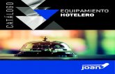 EQUIPAMIENTO CATÁLOGO HOTELERO - Distribuidora Joan · Este catálogo ofrece una extensa gama de productos especialmente destinados al sector hotelero. Se trata de artículos y soluciones