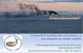 A Industria turística dos cruceiros e o seu impacto no ... · O Convenio MARPOL mantén o mesmo texto de cando foi redactado nos anos 70 Nos anos 70, o transporte marítimo era realizado