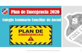 Plan de Emergencia 2020 - Seminario Conciliar de Ancud...Plan de Emergencia 2020 Colegio Seminario Conciliar de Ancud 10 Después del sismo: a) Se debe proceder a la evacuación total