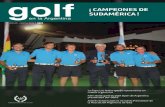 AAGGolf en la Argentina Golf en la Argentina - Publicación Oficial de la Asociación Argentina de Golf Director General: Velio Spano// Editor: Andrés Alejandro Wodzak// Colaboradores: