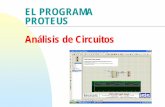 New EL PROGRAMA PROTEUS Análisis de Circuitos · 2011. 11. 18. · CCFF D.P.E. MÓDULO DE PROYECTOS 2 Introducción Como ya se ha indicado, el Programa PROTEUS, posee entre sus utilidades