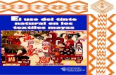 El uso del tinte natural en los textiles mayaswikiguate.com.gt/w/images/f/fc/Uso_del_tinte.pdfAspectos considerados en la investigación 11 Breve historia 18 Técnicas que utilizan