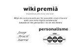 wiki premià · la que la informació s’està convertint en un dels seus valors principals, que evidencien que si la informació és po- der, caldria empoderar a la ciutadania,