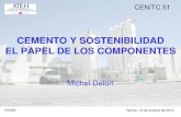 CEMENTO Y SOSTENIBILIDAD EL PAPEL DE LOS …FICEM Sevilla, 12 de octubre de 2010 La norma europea EN 197-1:2000 Una herramienta de sostenibilidad •Para los fabricantes : Los componentes