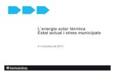L’energia solar tèrmica Estat actual i eines municipalsxarxaenxarxa.diba.cat/sites/xarxaenxarxa.diba.cat/files/1._icaen.pdf · Per exemple, el calendari d’implantació de l’energia
