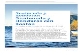 Guatemala y Honduras: Guatemala y Honduras con Roatán · tradiciones ancestrales con las costumbres occidentales. Y, para finalizar el viaje, nos dirigiremos a la isla de Roatán