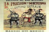 La prisión de Moctezuma ó El último ultraje · desde que holIó las playas mexicanas? < Con-thntare con atiuel oro descubierto en el pa-lacio de  donde