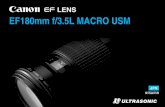 EF180mm f/3.5L MACRO USM 使用説明書 - Canon...EF180mm F3.5L MACRO USMは、EOSカメラ 用の一般撮影から等倍（1：1）までの近接撮影が できる高性能望遠マクロレンズです。特長
