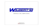 MANUAL DEL EMPLEADO - Wilbert's · Este manual resume muchos de sus privilegios, beneficios y responsabilidades como empleado de nuestra empresa. Si usted es un nuevo empleado, será