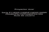 Proyector Acer Serie P1165/P1165P/P1265/P1265P/ P5260i ...calientan durante la utilización del proyector. • En caso de poseer uno, limpie periódicamente el filtro de aire. Cuando