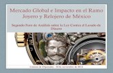 Mercado Global e Impacto en el Ramo Joyero y Relojero de ... · diligencia del cliente ($15,000 USD / EURO) como base inicial para el reporte a las autoridades. Por la naturaleza