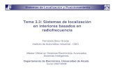 Tema 3.3: Sistemas de localización en interiores basados en …lopsi.car.upm-csic.es/static/publicaciones/docencia... · 2009. 1. 14. · Tema 1. Sistemas de Localización y Posicionamiento.