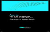 Agenda per a la innovació i la competitivitat de Catalunya ... · en una necessària concertació, horitzontalitat i governança compartida entre els agents a Catalunya. L’Agenda