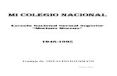 Mi Colegio Nacionalsancrishistorico.com/.../wp-content/uploads/2019/08/micolegionacio… · Mi Colegio Nacional Escuela Nacional Normal Superior ... Coleglo Nacional Mixto "Mariano