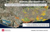 BARCELONA SMART CITY - CIDEU€¦ · Generar la transversalidad y conocimiento cooperativo...con el objectivo de... Eficiencia en la gestión de la ciudad y en los servicios públicos