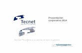 Presentación corporativa 2014 Octubre 2014 / 1 Tecnet A grandes rasgos Desde 1988 en el mercado TI con los líderes Oferta global en integración de sistemas para la automatización,