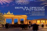 BERLÍN, DRESDE Y POTSDAM - Raíces de Europa€¦ · conciertos y eventos de todo tipo. El viaje culminará en POTSDAM, donde podremos admirar los impresionantes pa-lacios y jardines