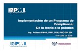 Implementación de un Programa de Compliance: De la teoría ...€¦ · 1 Implementación de un Programa de Compliance: De la teoría a la práctica Ing. Adriana Cibelli, PMP, CSM,