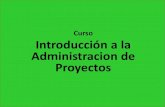 Curso Introducción a la Administracion de Proyectos · Curso Introducción a la Administracion de Proyectos . Tema 4 Procesos del área de ... •Pautas y criterios de procesos estándares
