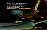 COMUNICACIÓN Y EMOCIONES, CLAVES EN LA RELACIÓN …€¦ · ANÁLISIS DE LA COMUNICACIÓN EN LA RELACIÓN MÉDICO-PACIENTE La comunicación es una herramienta indispensable en nuestra