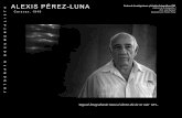 ALEXIS PÉREZ-LUNA Centro de Investigaciones y Estudios ...ciefve.com/site/wp-content/uploads/2018/12/Presentacion-Alexis-Per… · ALEXIS PÉREZ-LUNA C a r a c a s , 1 9 4 9 “Seguiré