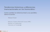 Tendencias historicas y diferencias transnacionales en los ...untref.edu.ar/celiv/descargas/noticias/Eisner.pdf · Manuel Eisner Director, Violence Research Centre (VRC) Institute