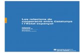 Les relacions de cooperació entre Catalunya i l’Estat espanyolunilateral.cat/.../2015/09/inf_3_relacions_cooperacio_catalunya_estat.… · Catalunya, amb papers tan destacats per