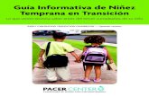 Guía Informativa de Niñez Temprana en Transición… · ayudar a la familia a satisfacer las necesidades de desarrollo de su niño, tales como aprender a sentarse solito, caminar