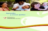 New Aprender Families - Mass.Gov · 2017. 8. 27. · Aprender y crecer juntos es una guía desarrollada por el Departamento de Educación Temprana y Cuidado (EEC, Early Education