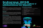 Informe 2018 - MuchoFitmuchofit.com/wp-content/uploads/2019/01/INFORME_2018.pdf1 Informe 2018: Actividad Física en niños y adolescentes en España Qué es Este documento actualiza