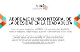 Abordaje integral de la obesidad · 2020. 6. 11. · La efectividad demostrada de los programas estructurados y multidisciplinares de inter- vención en el estilo de vida implica