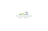 MIRADOR...MIRADOR DE L GOL F es tá ubicada en la parcela 3 5 d el sector URP-T0 2 de la Urbanización Estepona LA PROMOCIÓN · THE DEVELOPMENT Golf con una superficie de 8,400 m