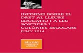 INFORME SOBRE EL DRET AL LLEURE EDUCATIU I A ......eixos de treball prioritaris del Pacte per a la infància a Catalunya, signat el 19 de juliol de 2013 per setanta agents institucionals,