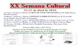 Semana Cultural XX - 2018 Cultural XX... · 2018. 4. 23. · XX Semana Cultural 23-27 de Abril de 2018 23 Lunes, 20,00 hrs. Charla: El ARTE DE VIVIR CON ILUSIÓN por D. Iñaki Pérez,