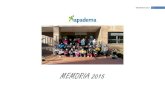 MEMORIA 2015 - Apadema · Programa de actividades instrumentales. Programa de desenvolvimiento en el entorno. Programa de actividades lúdicas y formativas. -Programa de Ocio: A parte