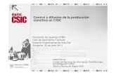 Control y difusión de la producción científica en CSICdigital.csic.es/bitstream/10261/37257/8/SesionEEAD_Bernal.pdfGestión y difusión de información científica en el CSIC •