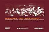 Manual del delegado - anred.org · Observatorio del Derecho Social de la Central de Trabajadores de la Argentina Manual del delegado, guía jurídica para la acción sindical en el