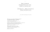 JOHN C. MAXWELL JIM DORNANucis.us/PDF/Seamos personas de Infliuencia.pdf · Traductor: Javier Quiñonez Ortiz ISBN: 0-88113-508-9 Reservados todos los derechos. Prohibida la reproducción