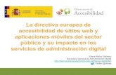 La directiva europea de accesibilidad de sitios web y aplicaciones … · 2017. 3. 1. · Directiva Europea de Accesibilidad Web ¿Qué implica? Resumen de Aspectos destacables Cumplimiento
