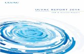 ULVAC REPORT 2014...ULVAC REPORT 2014 CSR & Annual Report 2 010_0627058592609.indd 2 2014/11/24 17:15:17 アルバックグループの概要 株式会社アルバック ULVAC,Inc.