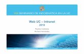 Web UC – Intranet · Web UC - Intranet • Trabajo realizado por el Comité web 2008-2010 – Se reorganizan las políticas de la web: • Procesos de actualización de información