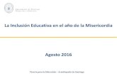 La Inclusión Educativa en el año de la Misericordia€¦ · nuestra misión de educadores es la misión de ser sembradores” Vicaría para la Educación – Arzobispado de Santiago