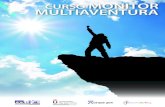 CURSO MONITOR MULTIAVENTURA - formacioneduka.com · MONITOR MULTIAVENTURA, con el objetivo de facilitar al alumno el contacto con distintas disciplinas multiaventura, disfrutar de