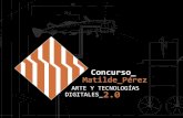 CONCURSO MATILDE PRE, ARTE Y TECNOLOGÍAS DIGITALES 2cia sobre “Arte y tecnología en Latinoamérica” a cargo de Brian Mackern, ar-tista uruguayo y un workshop dirigido por el